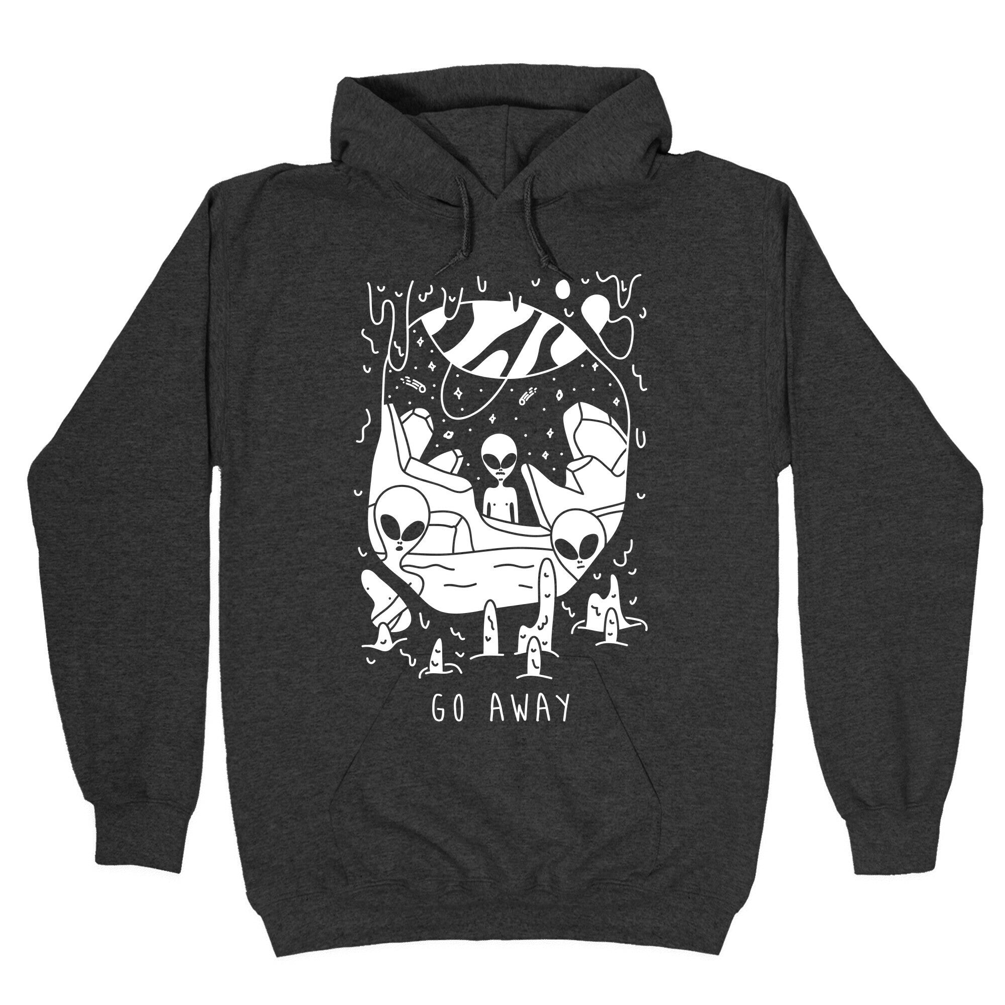 Go Away Aliens Hoodie