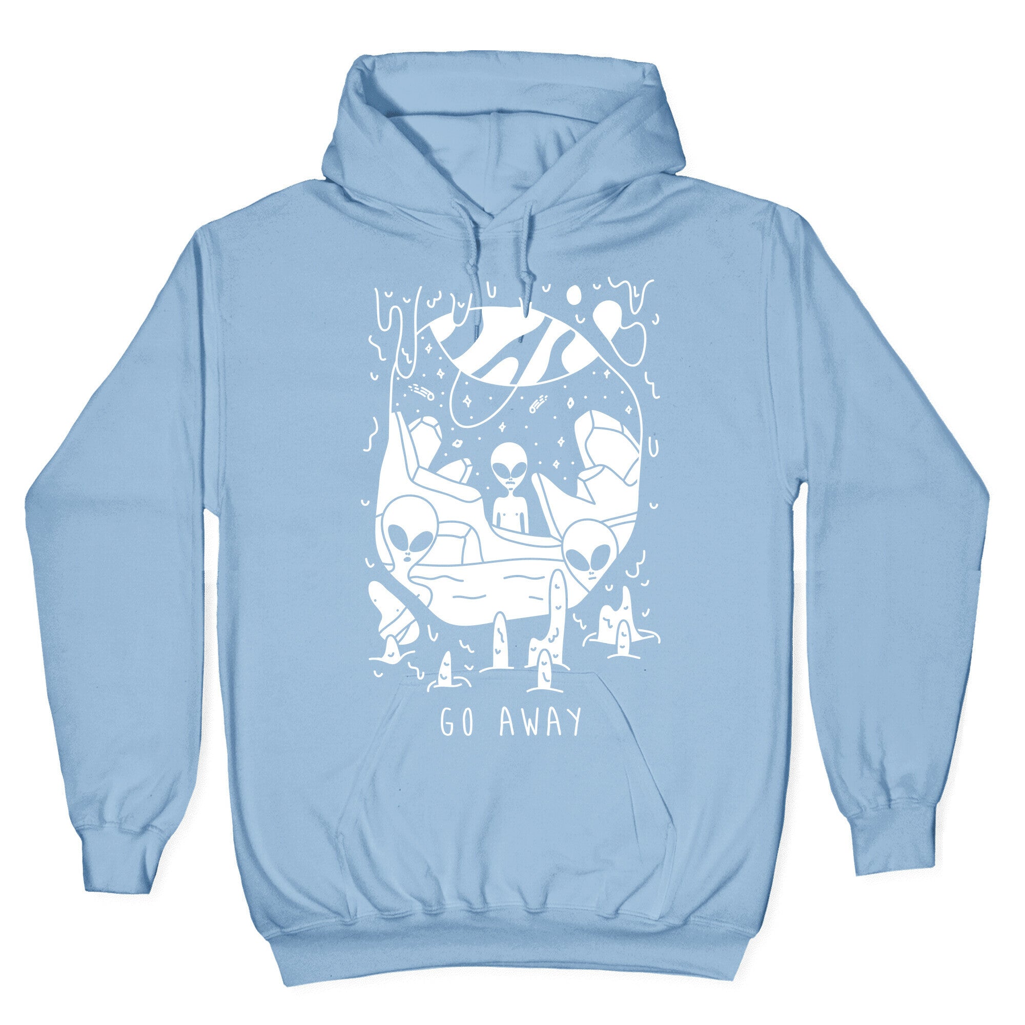 Go Away Aliens Hoodie