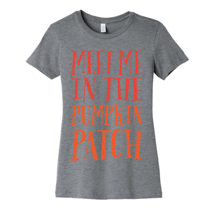 Meet Me In The Pumpkin Patch Women's Cotton Tee