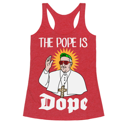 The Pope is Dope Racerback Tank