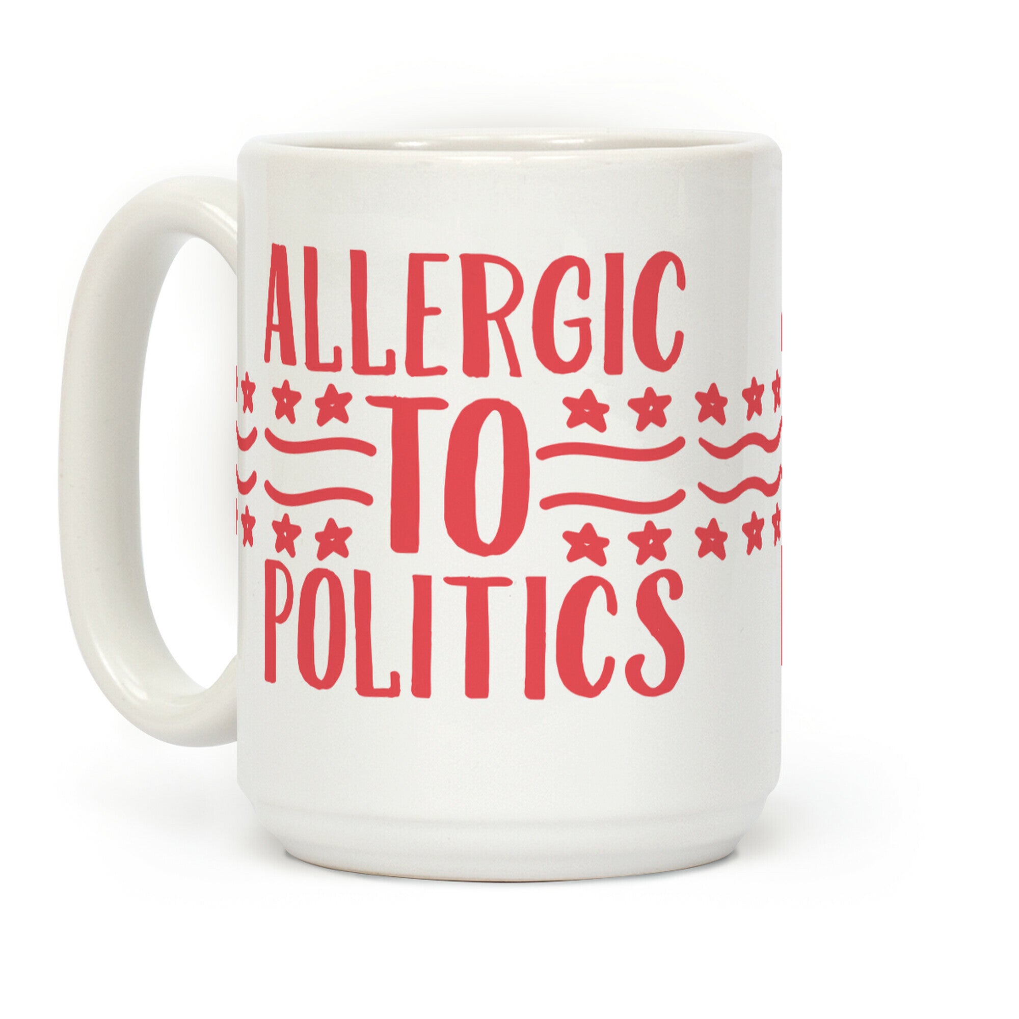 Allergic To Politics Coffee Mug