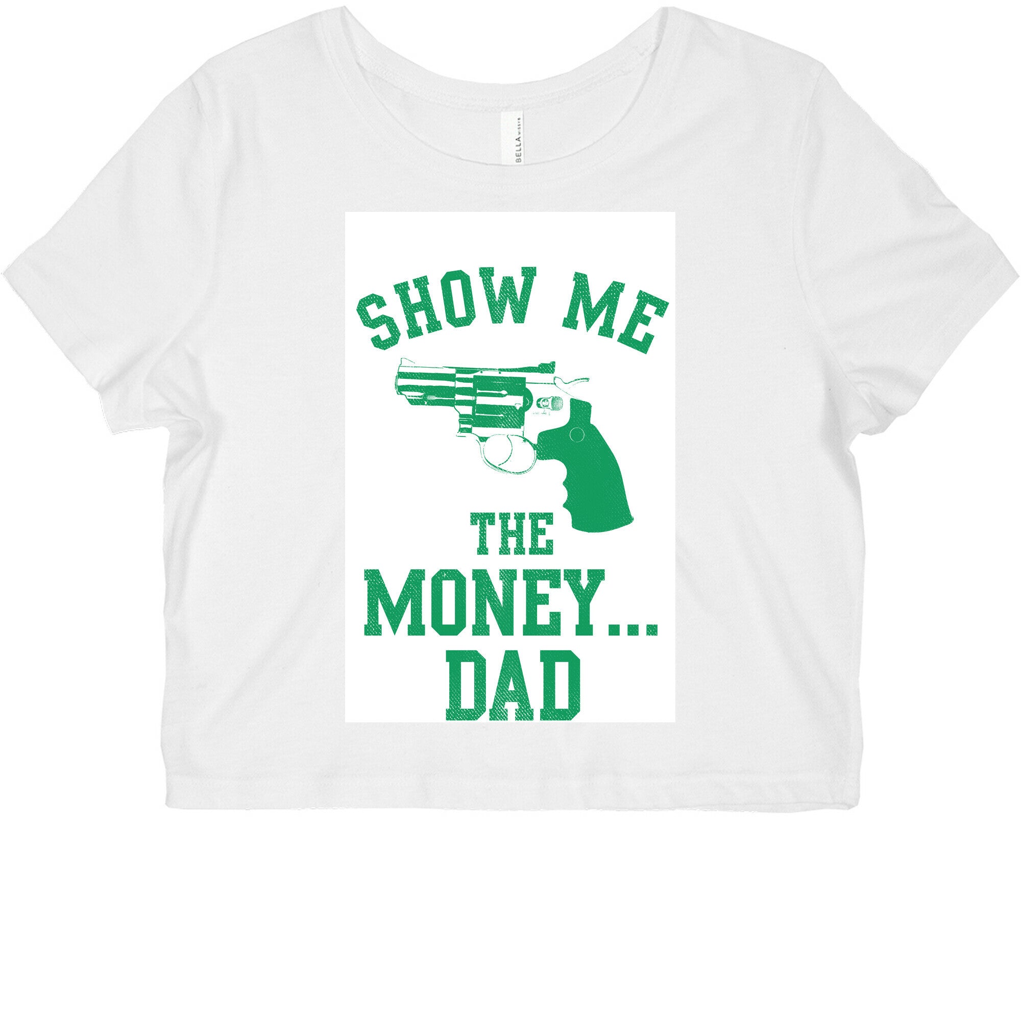 Show me the Money...Dad Graphic Baby Tee