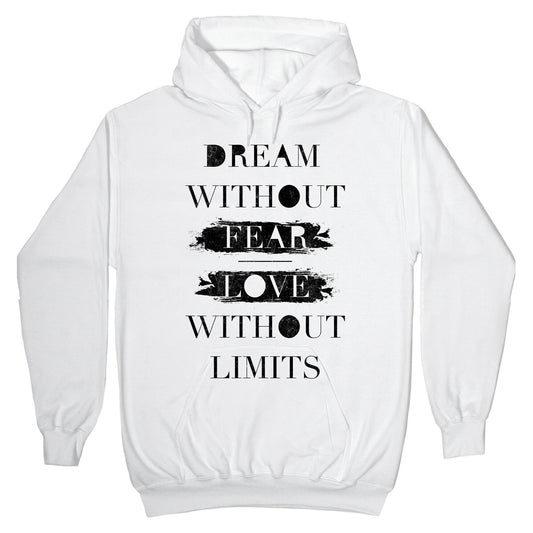 Dream Without Fear Hoodie