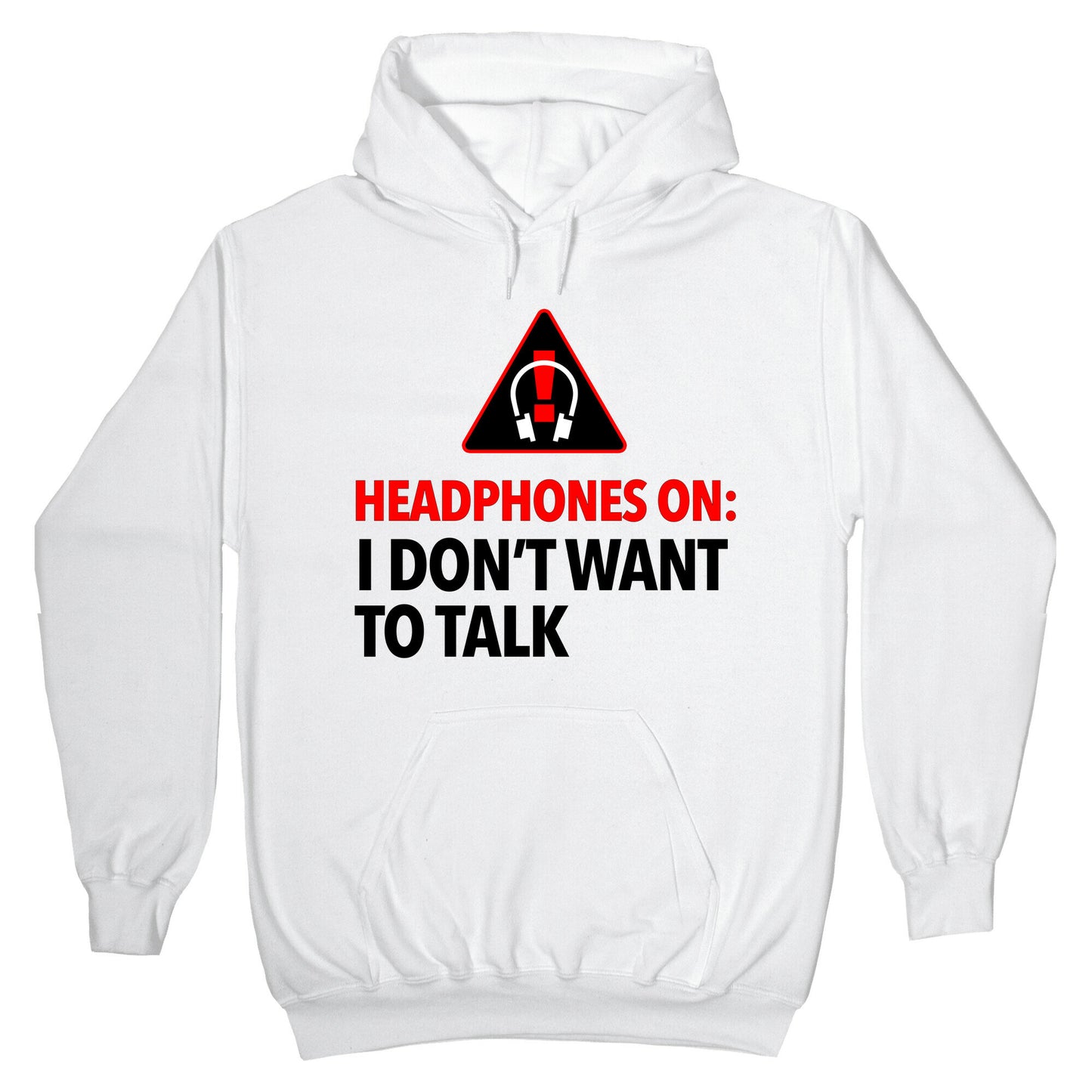 Headphones On Means I Don't Want to Talk Hoodie