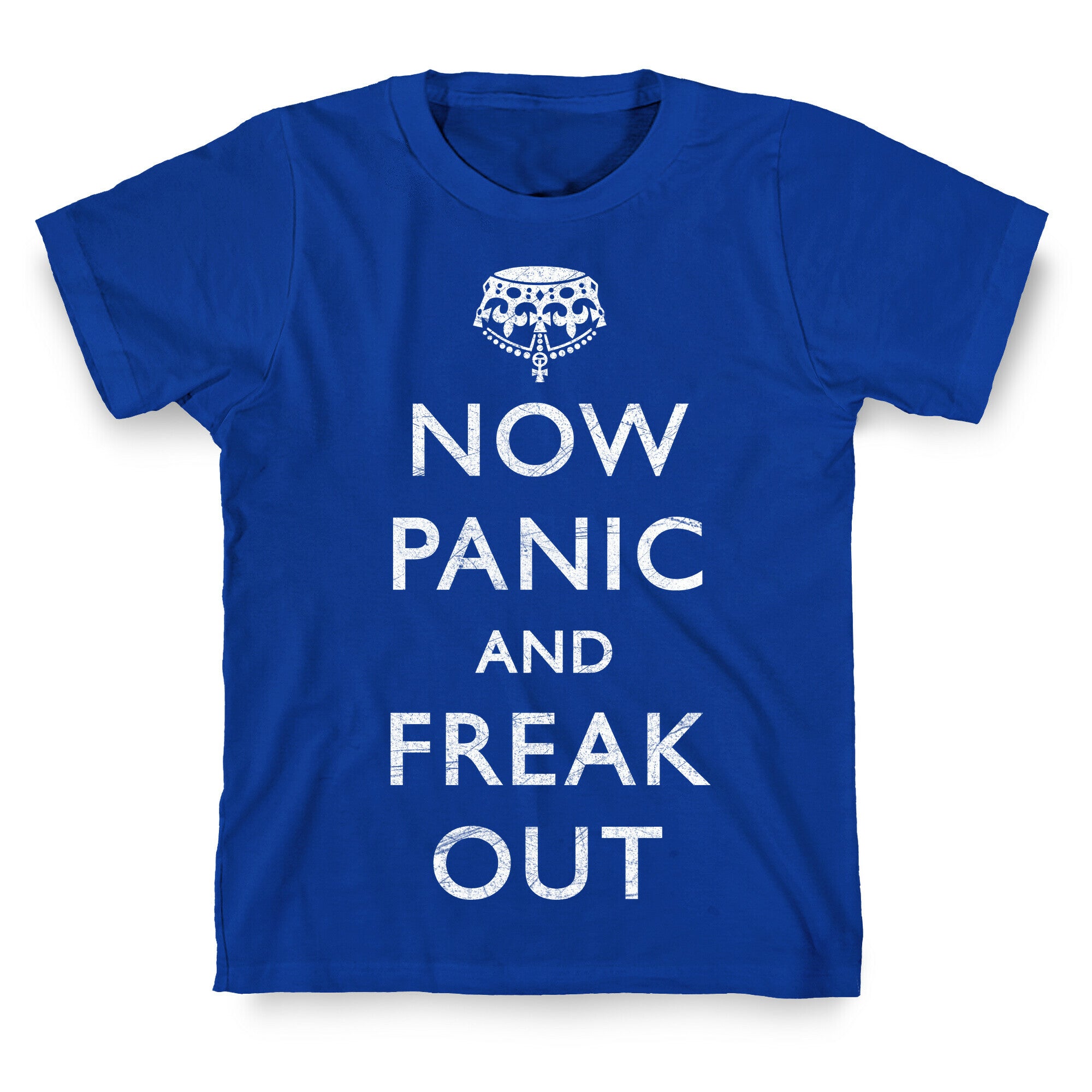 Now Panic And Freak Out T-Shirt