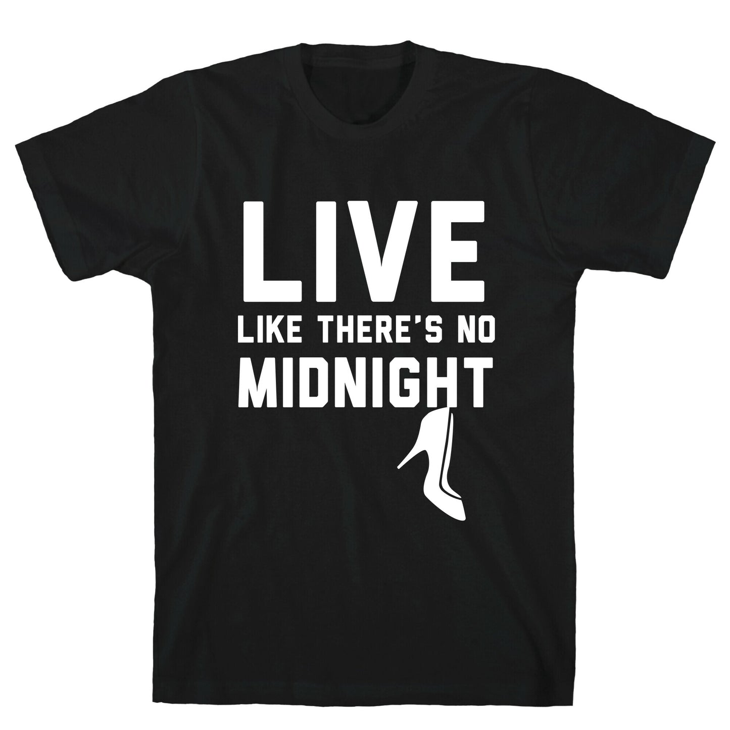 Live Like There's No Midnight T-Shirt