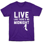 Live Like There's No Midnight T-Shirt
