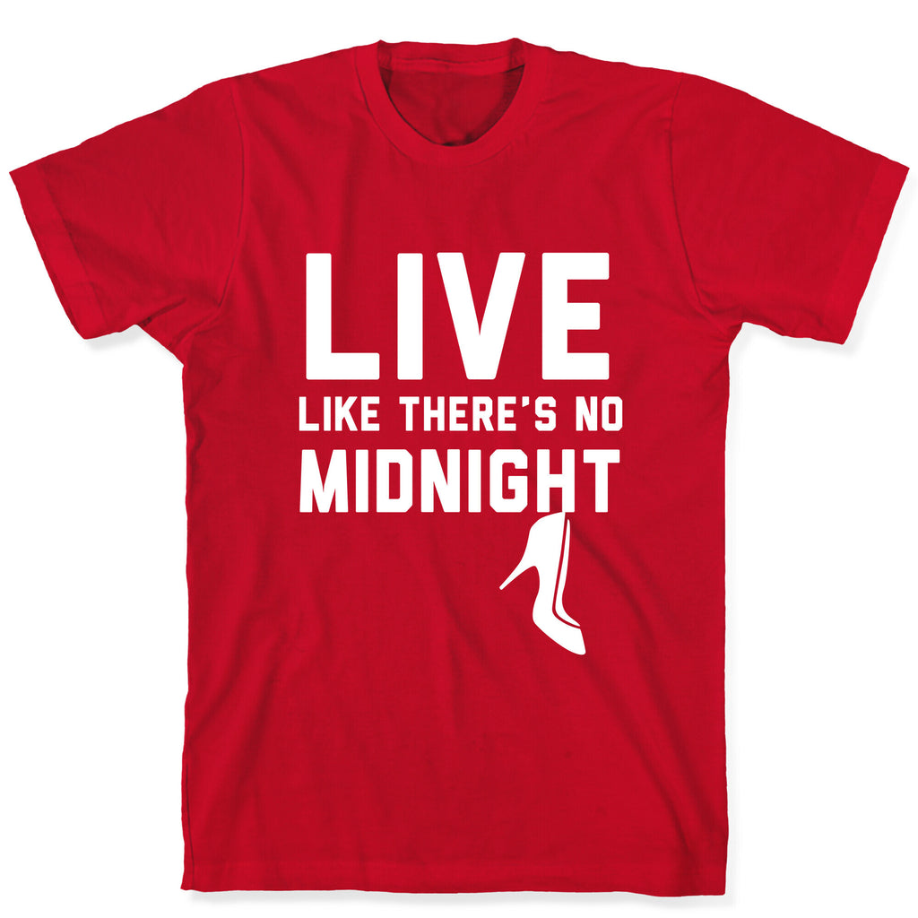 Live Like There's No Midnight T-Shirt