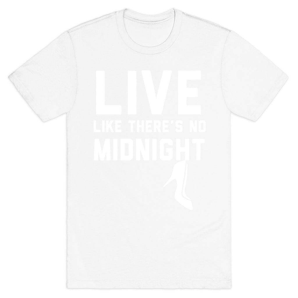 Live Like There's No Midnight T-Shirt