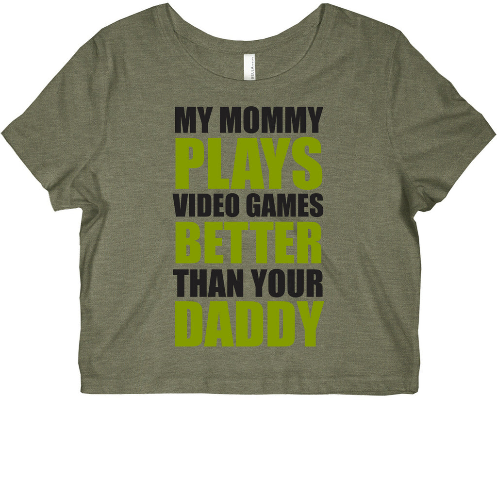 My Mommy Plays Video Games Better Than Your Daddy Graphic Baby Tee