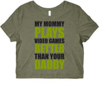 My Mommy Plays Video Games Better Than Your Daddy Graphic Baby Tee