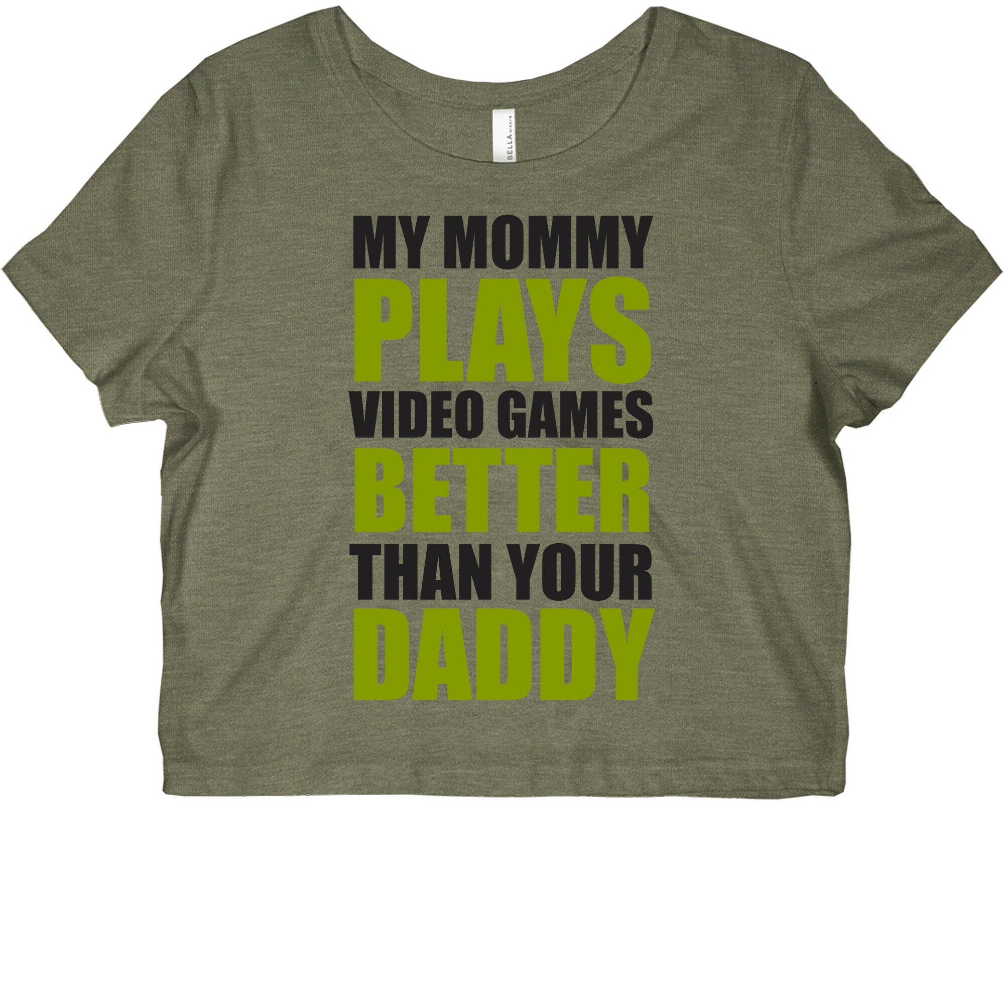 My Mommy Plays Video Games Better Than Your Daddy Graphic Baby Tee