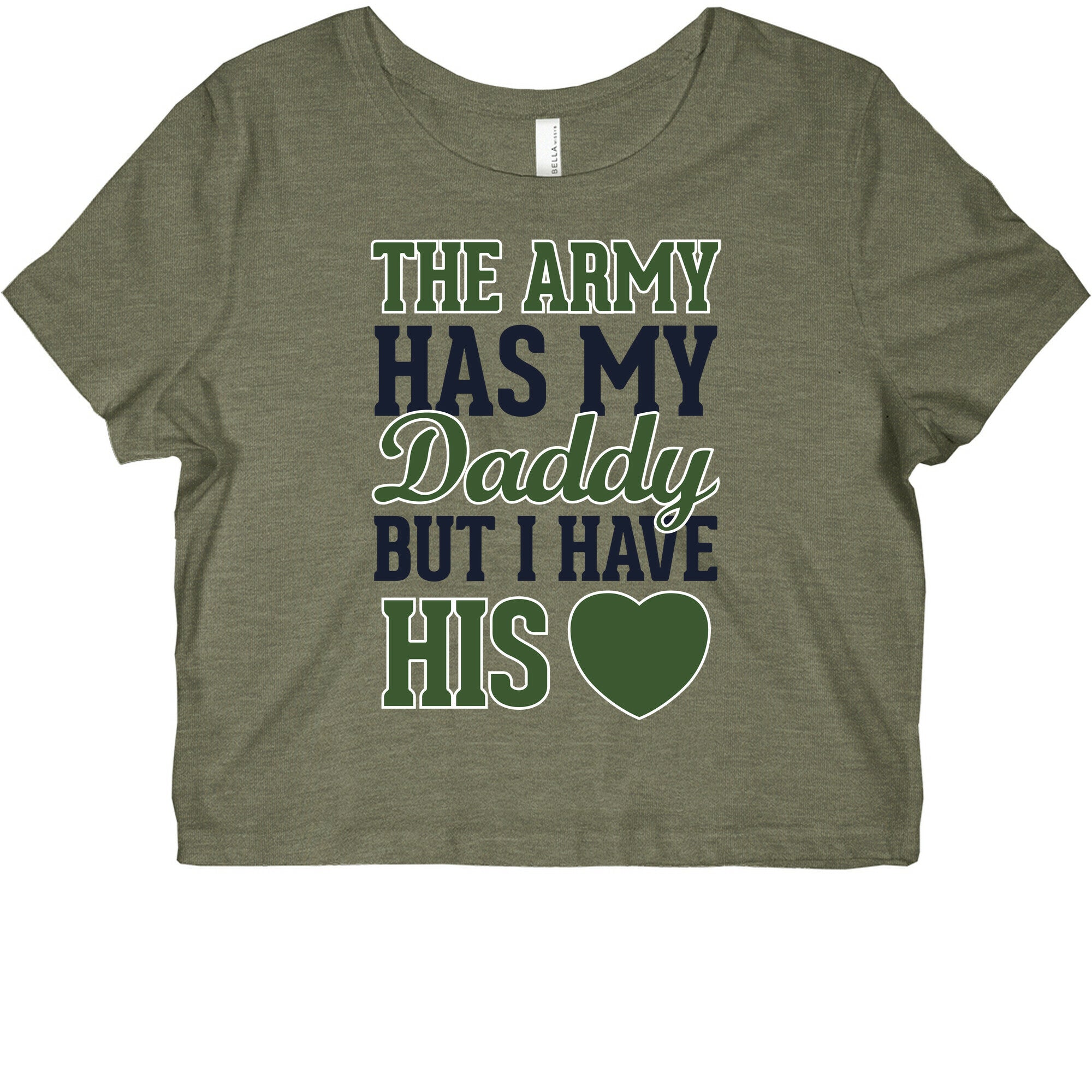 The Army Has My Daddy, But I Have His Heart Graphic Baby Tee