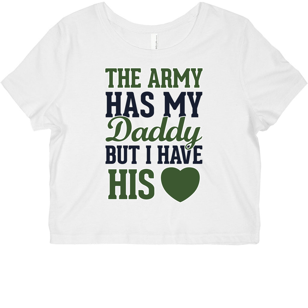 The Army Has My Daddy, But I Have His Heart Graphic Baby Tee