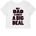 My Dad is Kind of a Big Deal Graphic Baby Tee