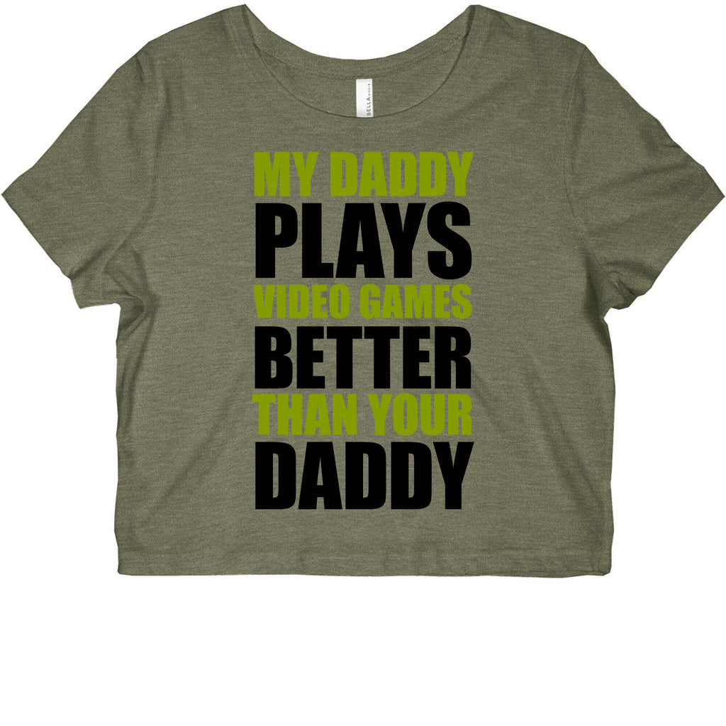 My Daddy Plays Video Games Better Than Your Daddy Graphic Baby Tee