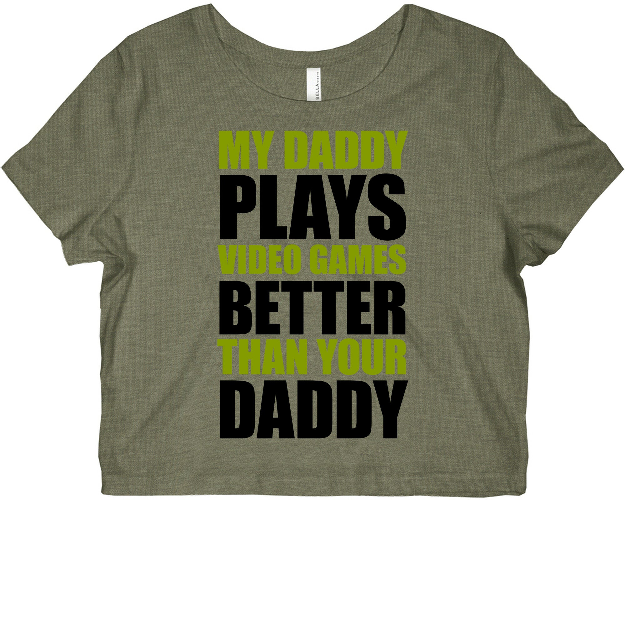 My Daddy Plays Video Games Better Than Your Daddy Graphic Baby Tee