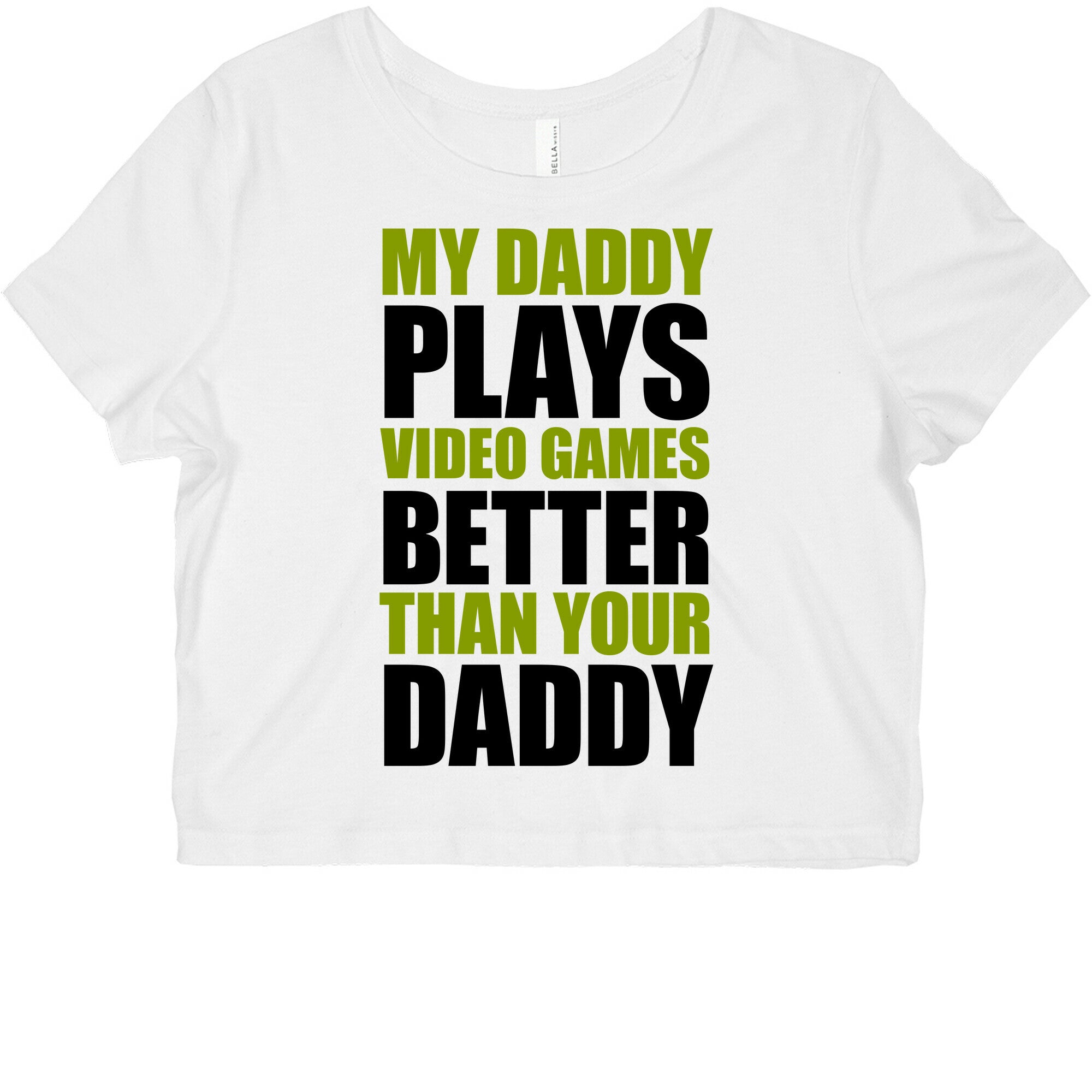 My Daddy Plays Video Games Better Than Your Daddy Graphic Baby Tee
