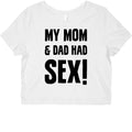 My Mom And Dad Had Sex Graphic Baby Tee