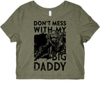 Don'T Mess With My Big Daddy Graphic Baby Tee