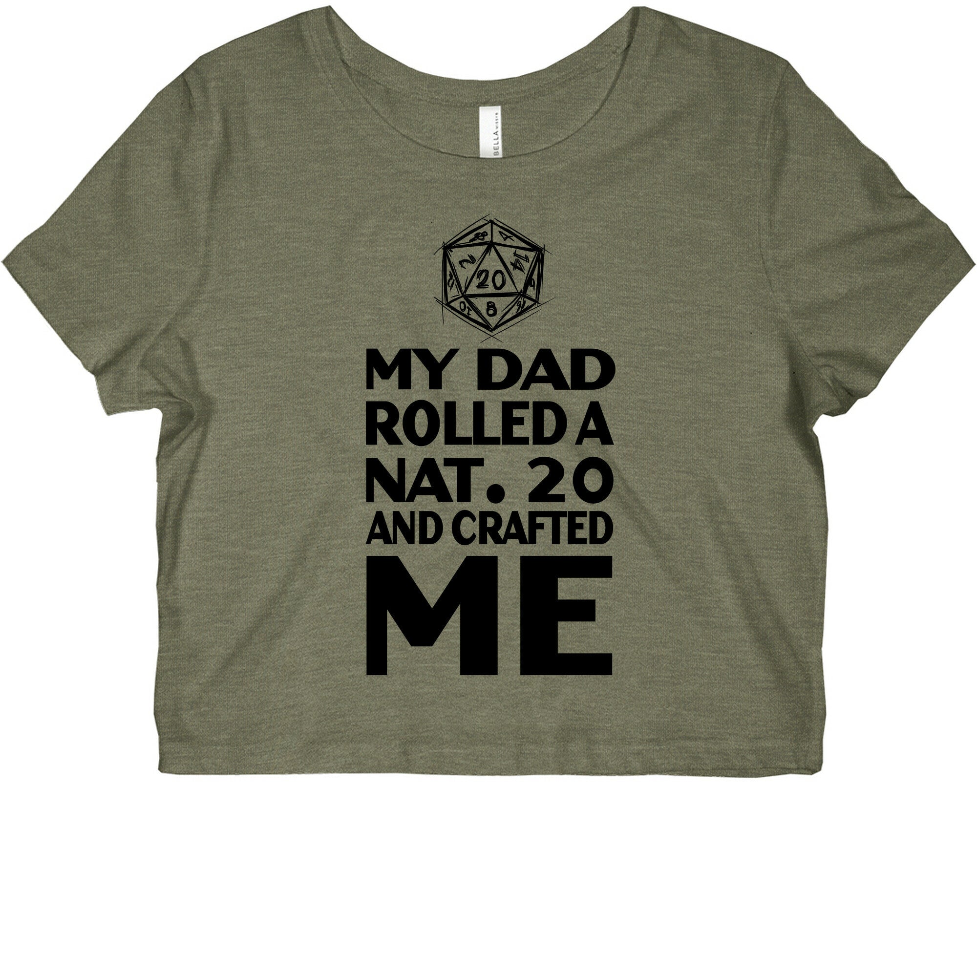 My Dad Rolled a Nat. 20 and Crafted Me! Graphic Baby Tee