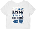 The Navy Has My Daddy, But I Have His Heart Graphic Baby Tee