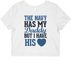 The Navy Has My Daddy, But I Have His Heart Graphic Baby Tee
