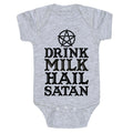Drink Milk Hail Satan Baby One Piece