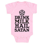 Drink Milk Hail Satan Baby One Piece