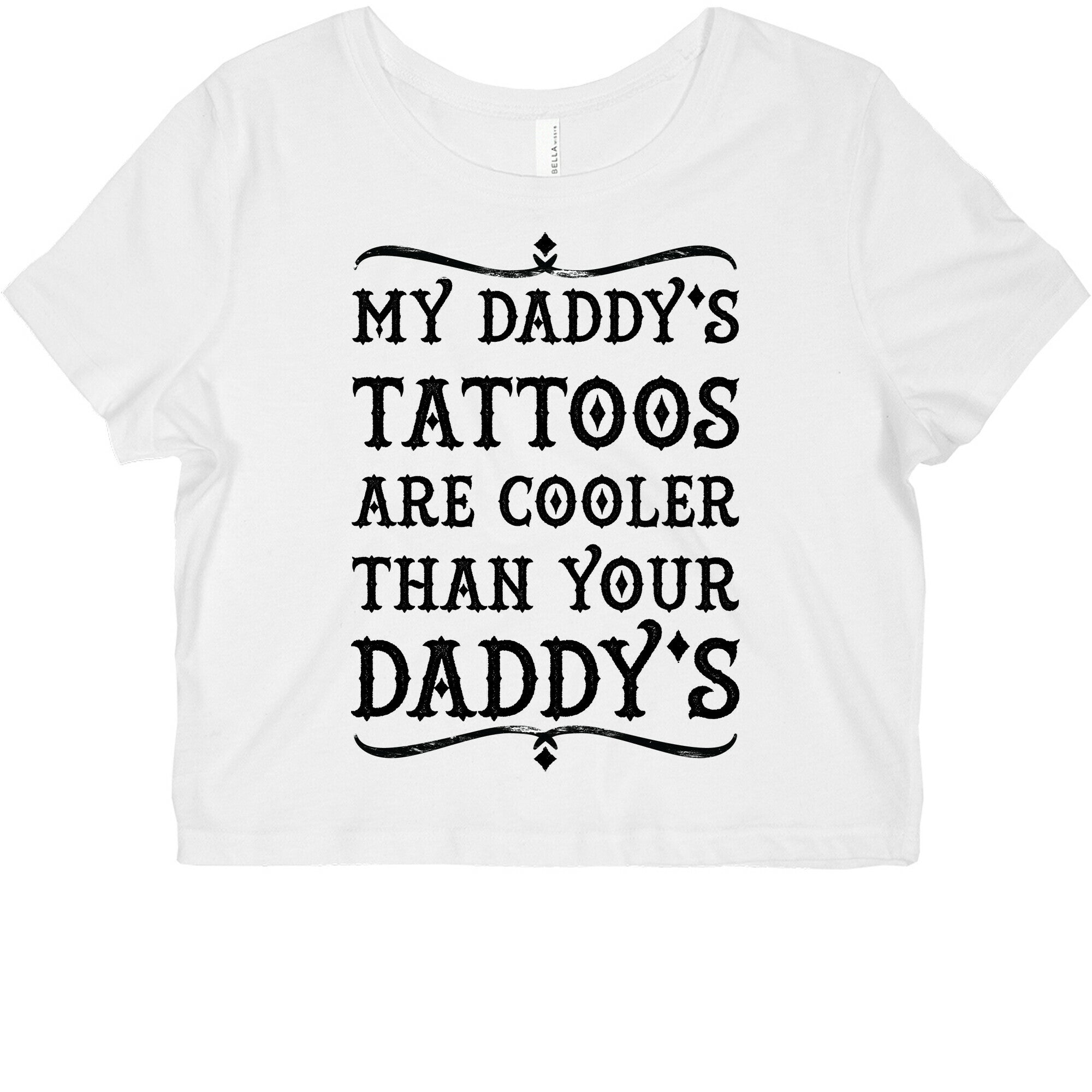 My Daddy's Tattoos Are Cooler Than Your Daddy's Graphic Baby Tee
