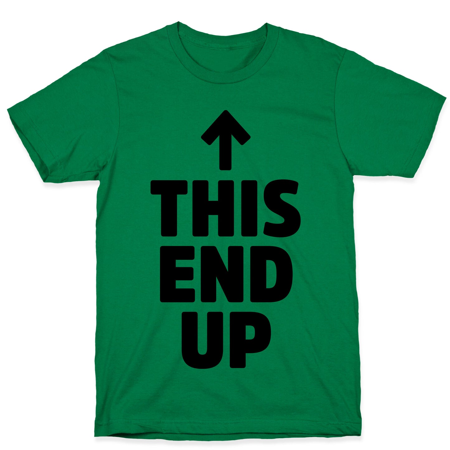 This End Up T-Shirt