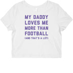 My Daddy Loves Me More Than Football (And That's A lot) Graphic Baby Tee