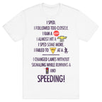 I Sped (Liar Liar Iconography) T-Shirt