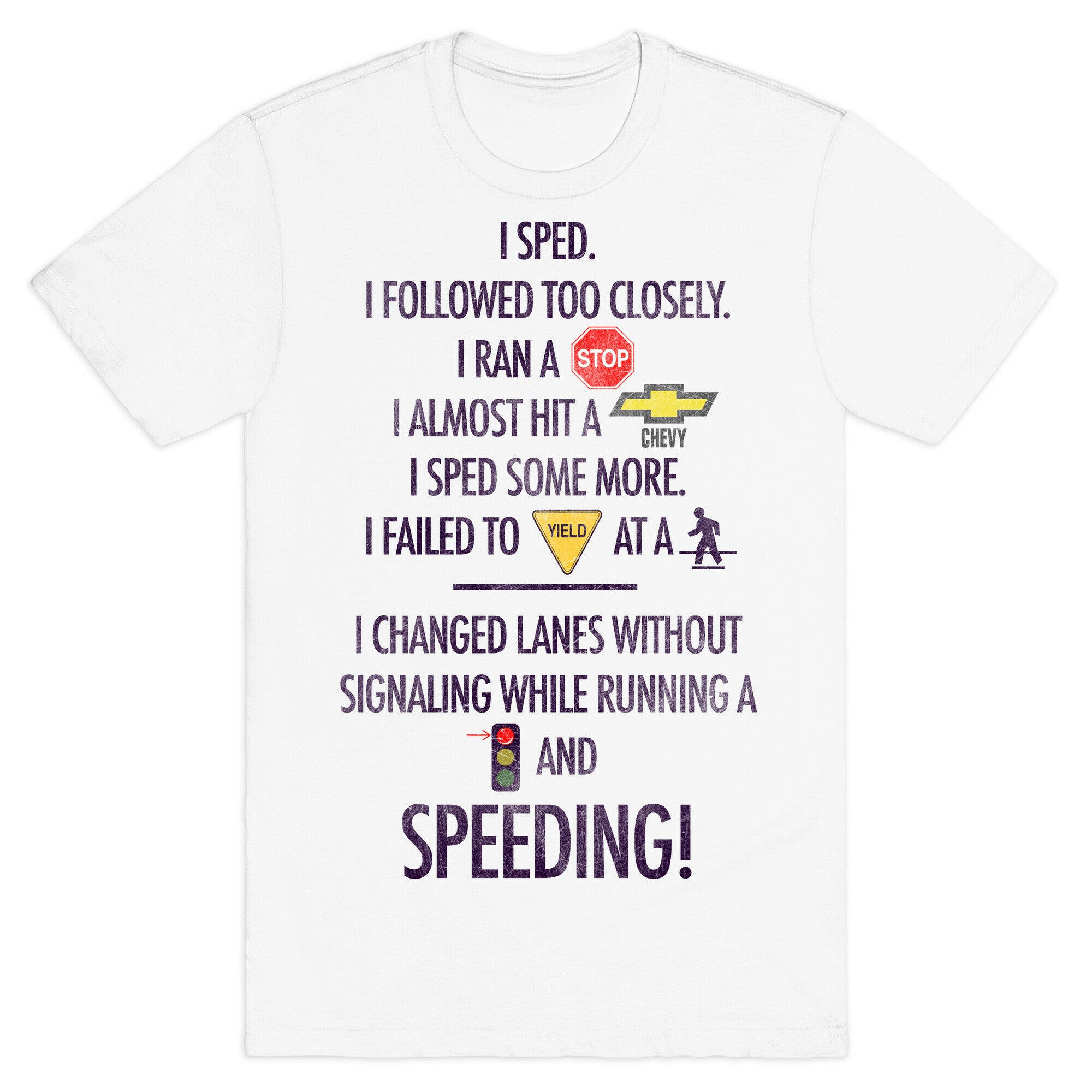 I Sped (Liar Liar Iconography) T-Shirt