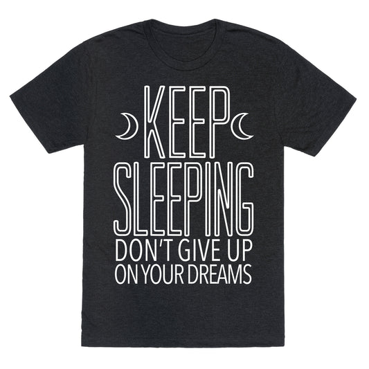 Keep Sleeping Unisex Triblend Tee