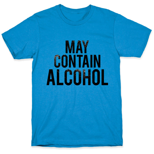 May Contain Alcohol T-Shirt