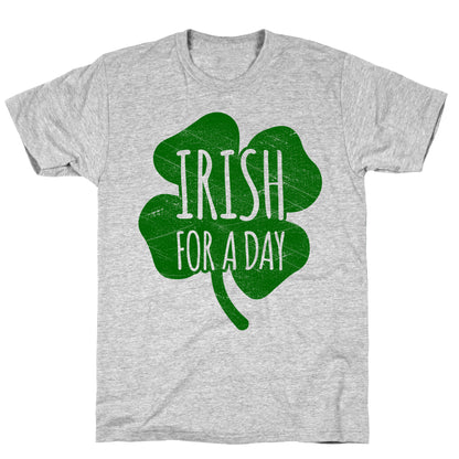 Irish For A Day T-Shirt