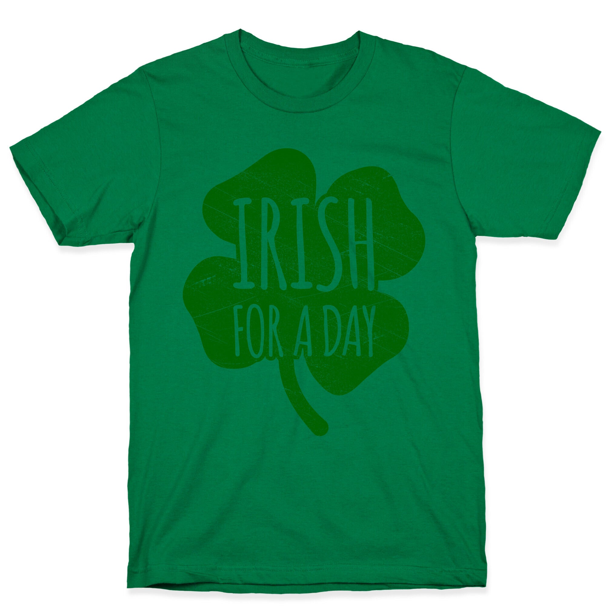 Irish For A Day T-Shirt