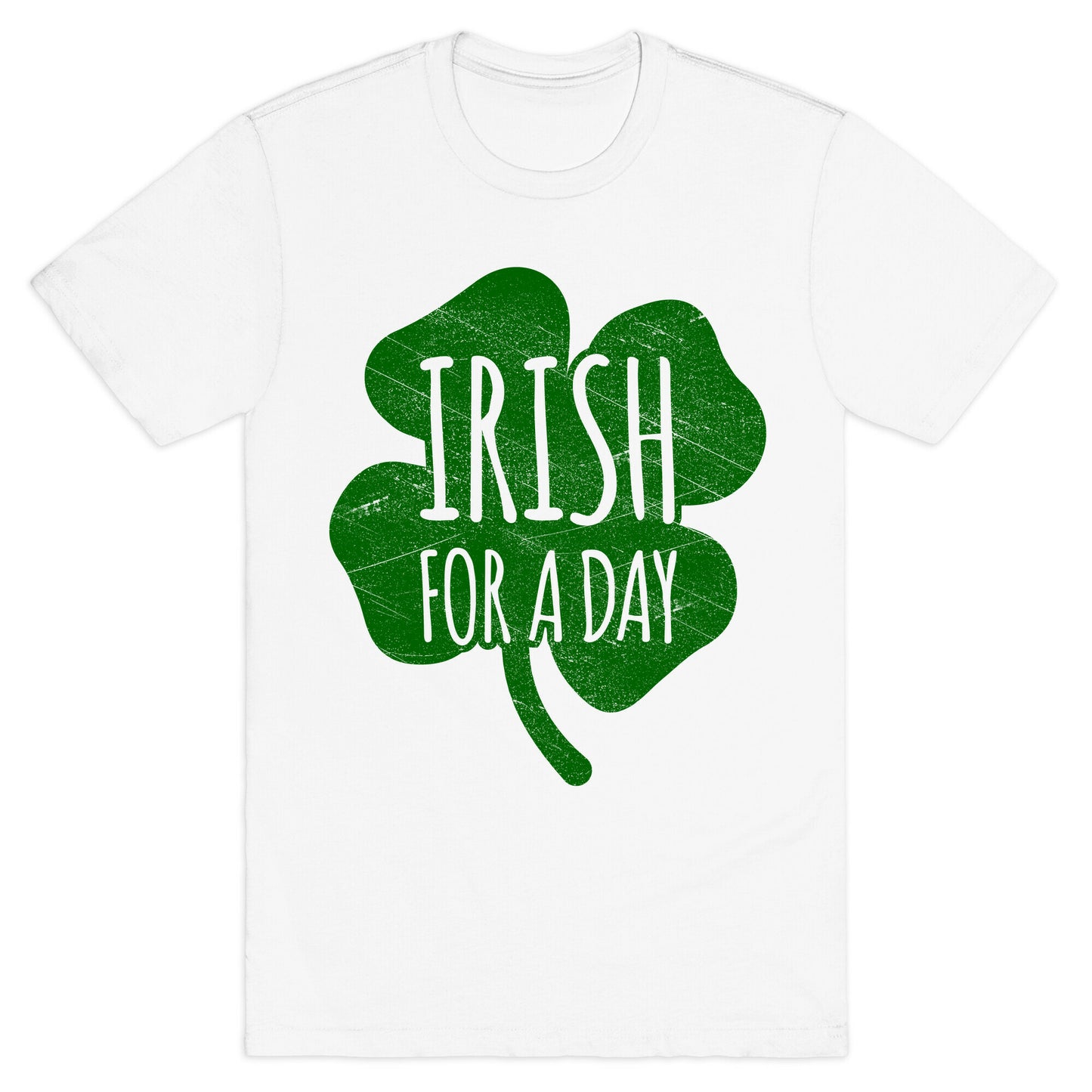 Irish For A Day T-Shirt