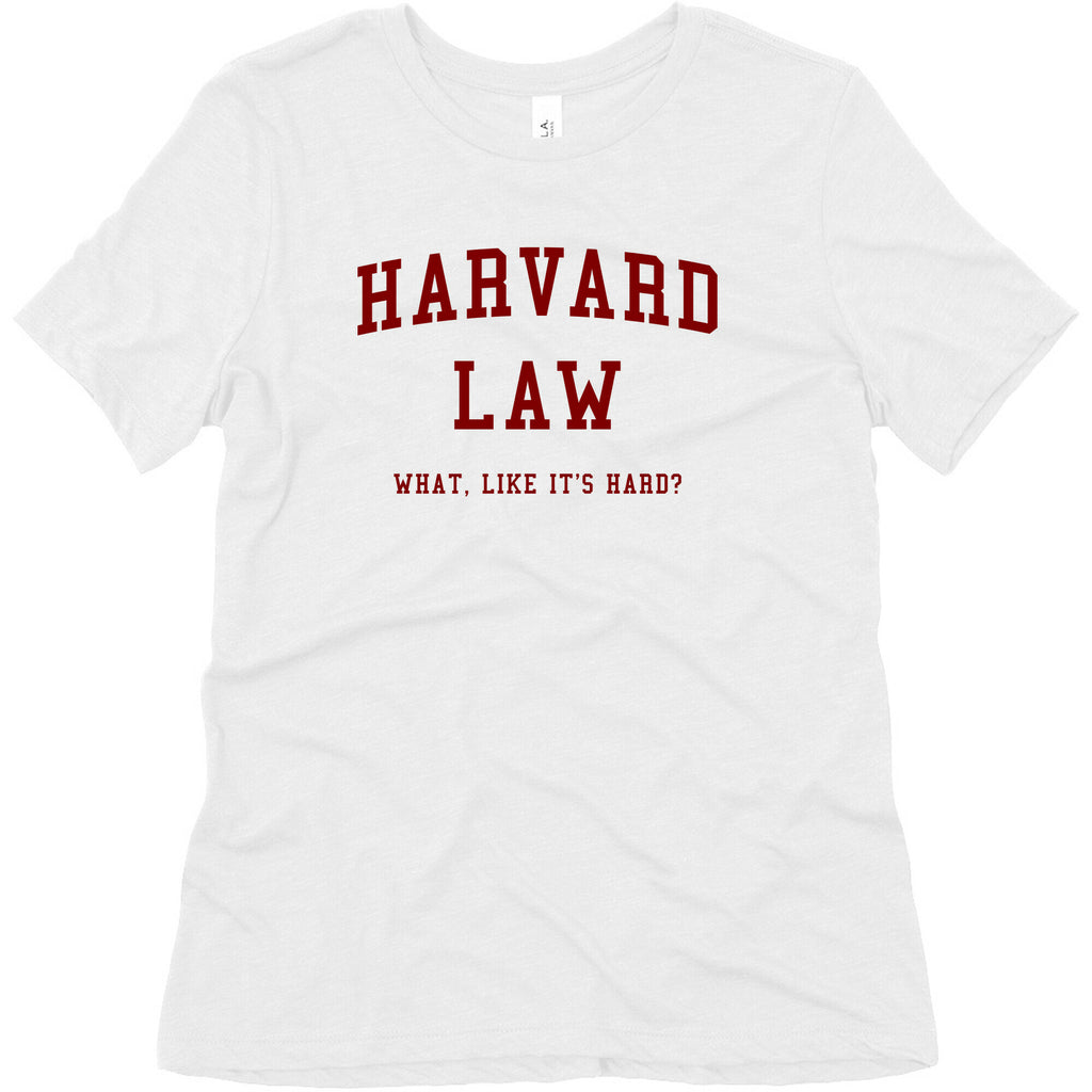 Harvard Law What Like It's Hard? Women's Triblend Tee