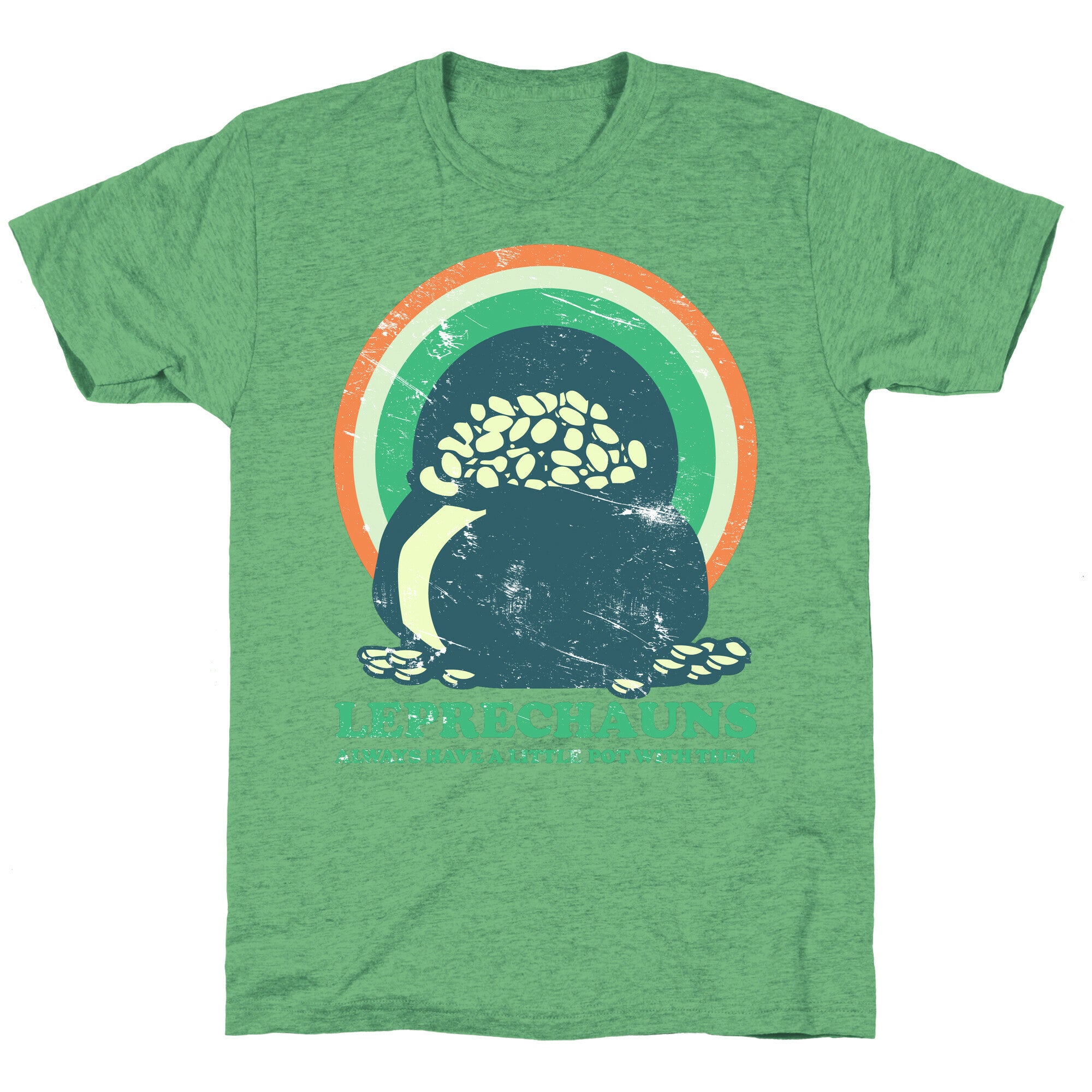 Leprechauns Always Have A Little Pot Unisex Triblend Tee