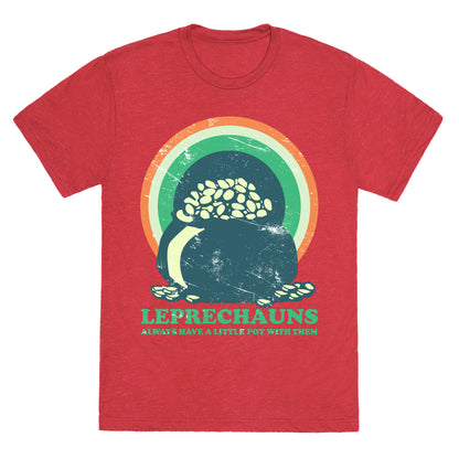 Leprechauns Always Have A Little Pot Unisex Triblend Tee