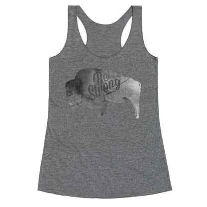 Be Strong, Little Buffalo Racerback Tank