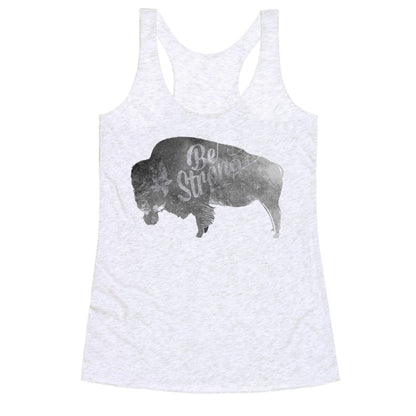 Be Strong, Little Buffalo Racerback Tank