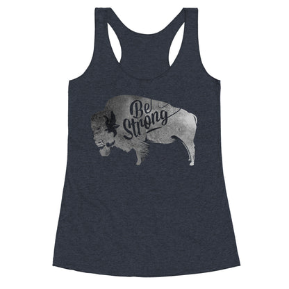 Be Strong, Little Buffalo Racerback Tank