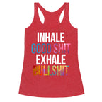 Inhale Good Shit, Exhale Bullshit Racerback Tank