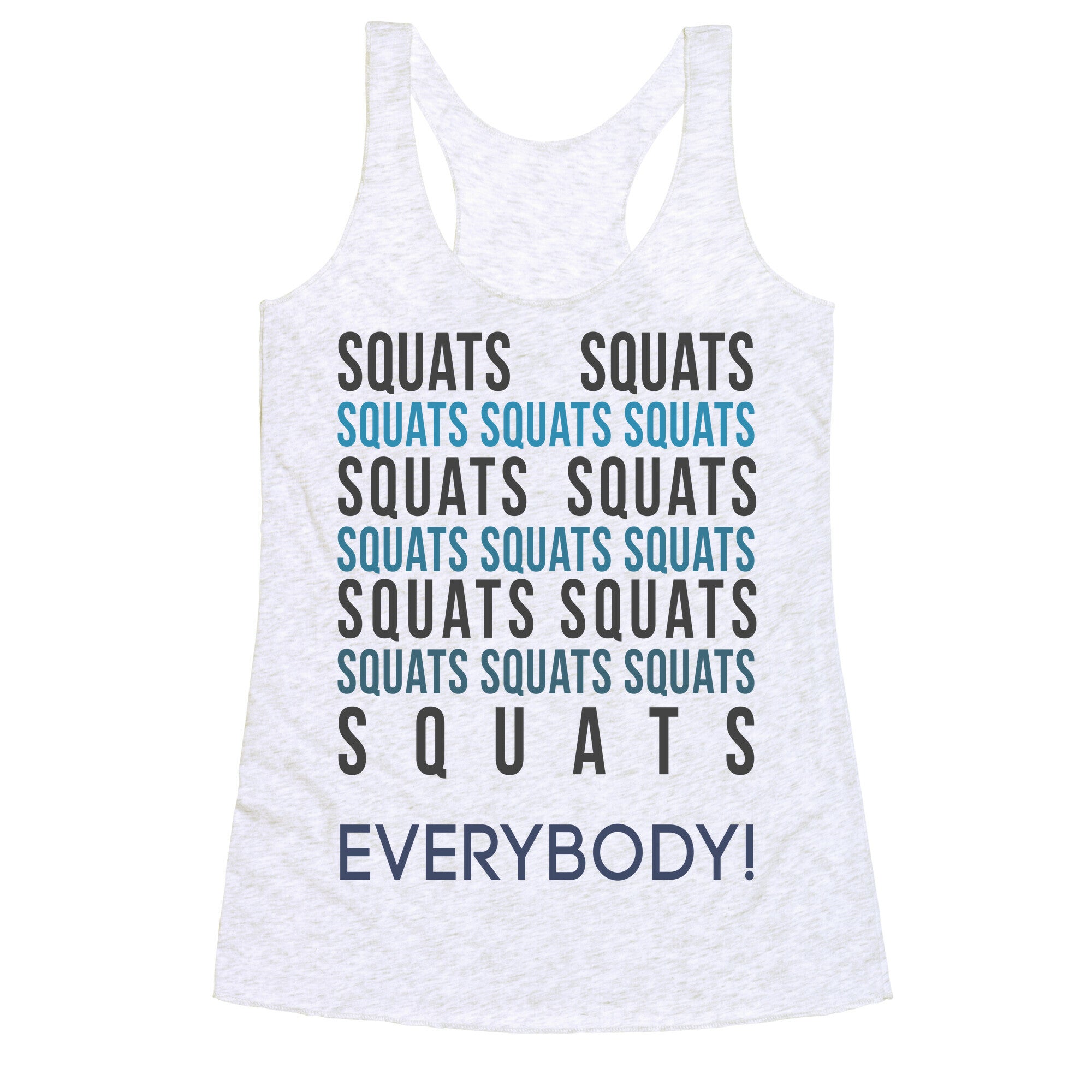 Squats Squats Squats Squats Squats Racerback Tank