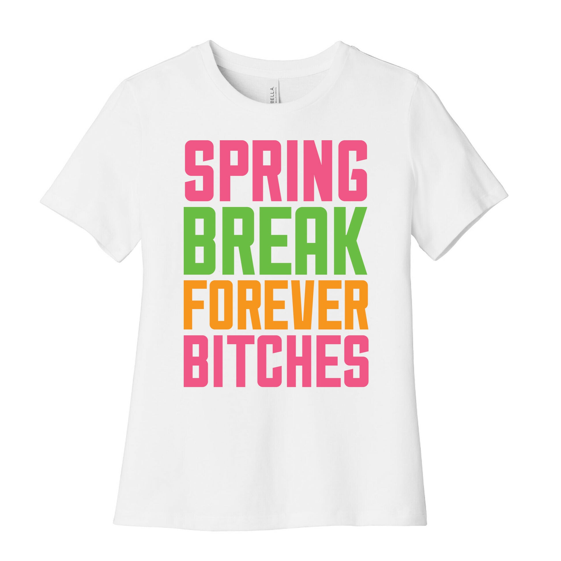 Spring Break Forever Bitches Women's Cotton Tee