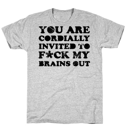 You Are Cordially Invited T-Shirt