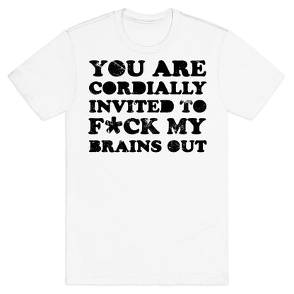 You Are Cordially Invited T-Shirt